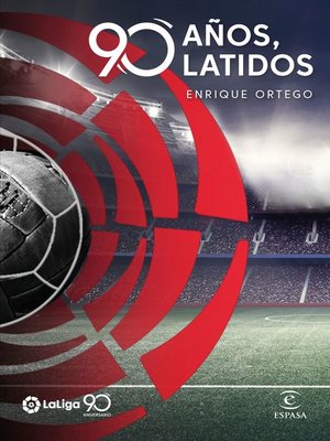 cover image of La Liga. 90 años, 90 latidos